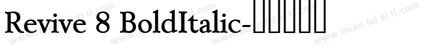 Revive 8 BoldItalic字体转换